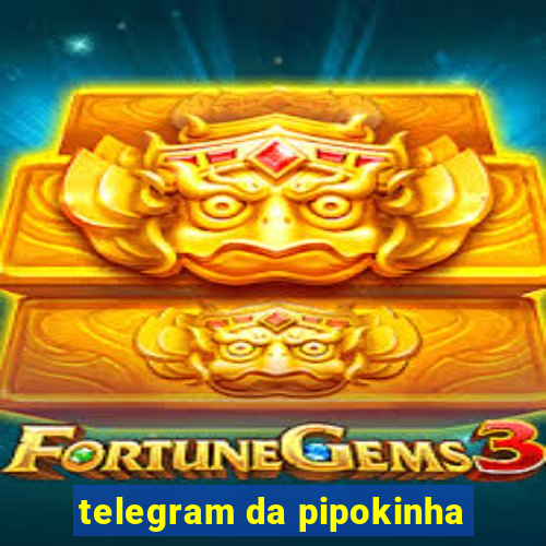 telegram da pipokinha